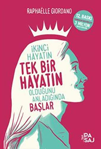 İkinci Hayatın Tek Bir Hayatın Olduğunu Anladığında Başlar kitap kapağı