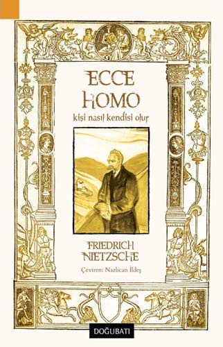 Ecce Homo - Kişi Nasıl Kendisi Olur kitap kapağı